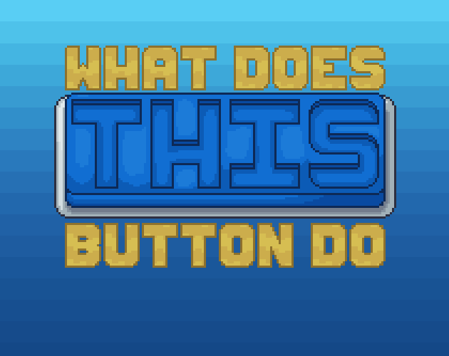 What Does This Button Do?