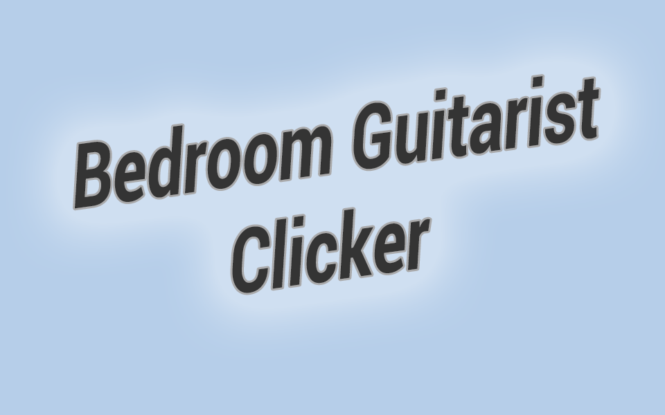 Bedroom Guitarist Clicker