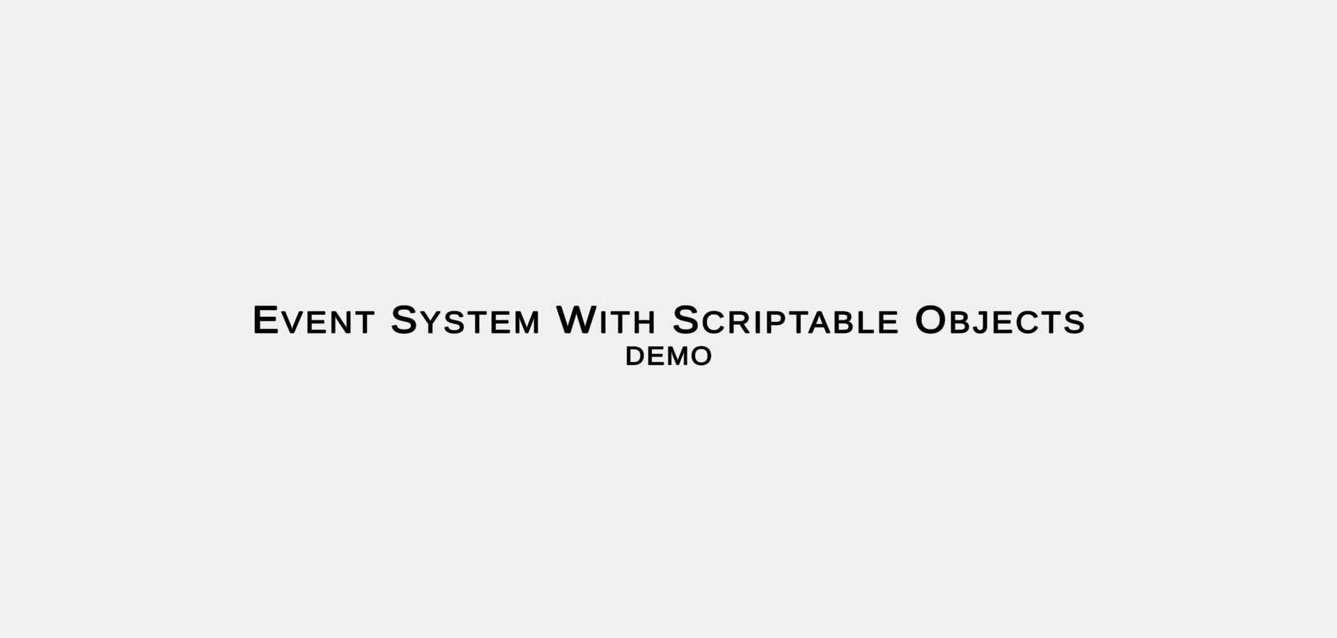 DEMO: Event System With Scriptable Objects