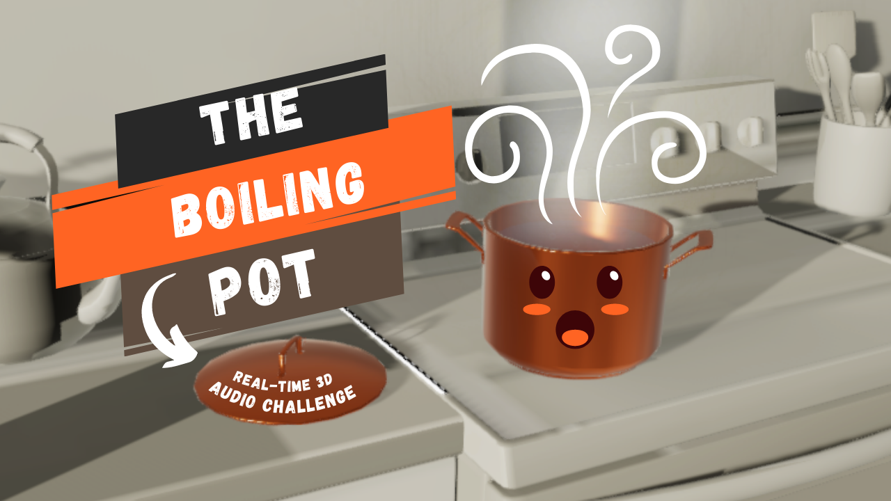 Challenge: Moving Sound - The boiling pot - 03.19.2022v0.1