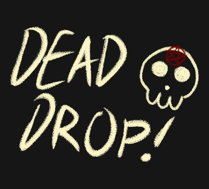 Dead Drop!