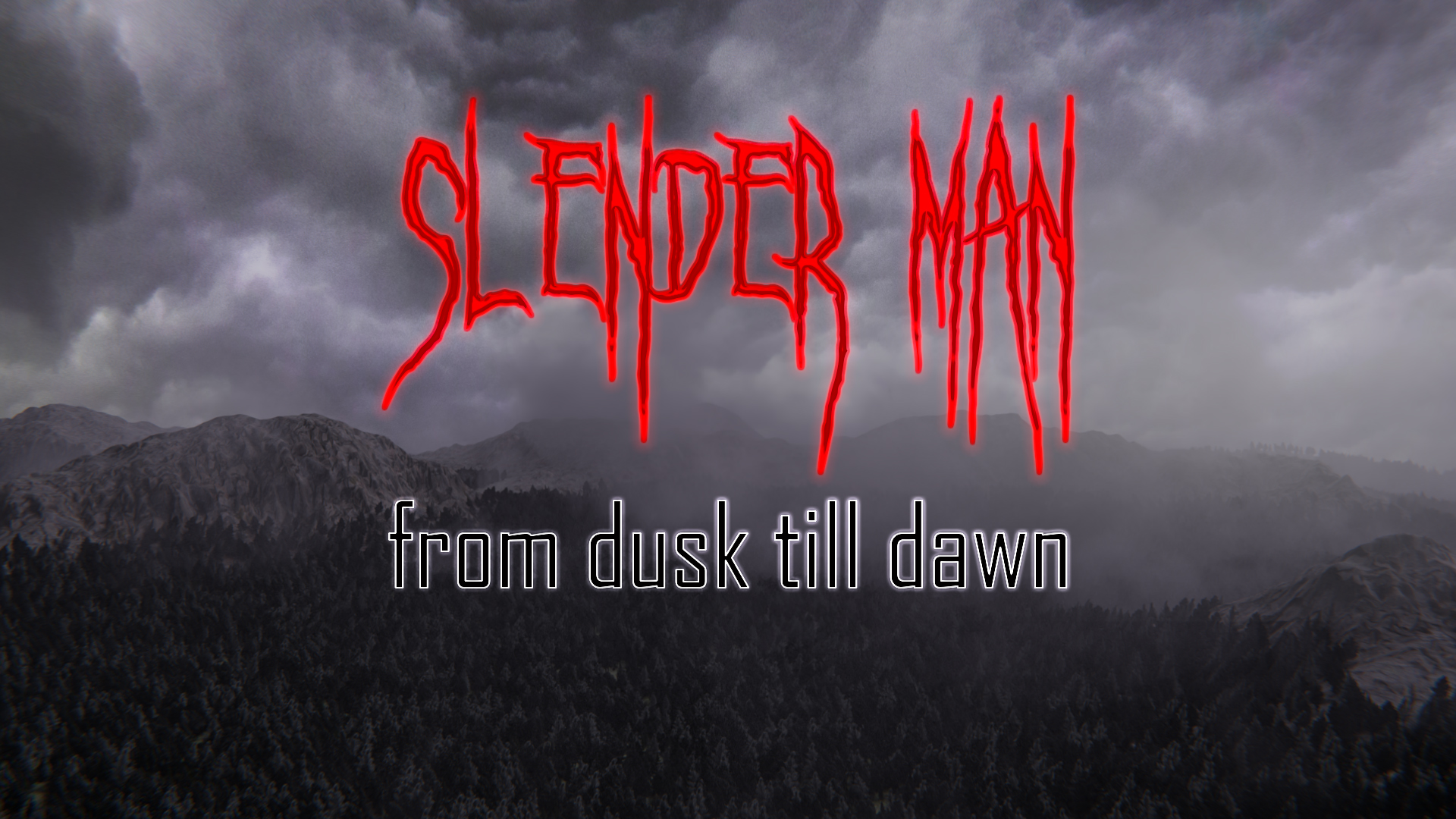Slenderman - From Dusk Till Dawn