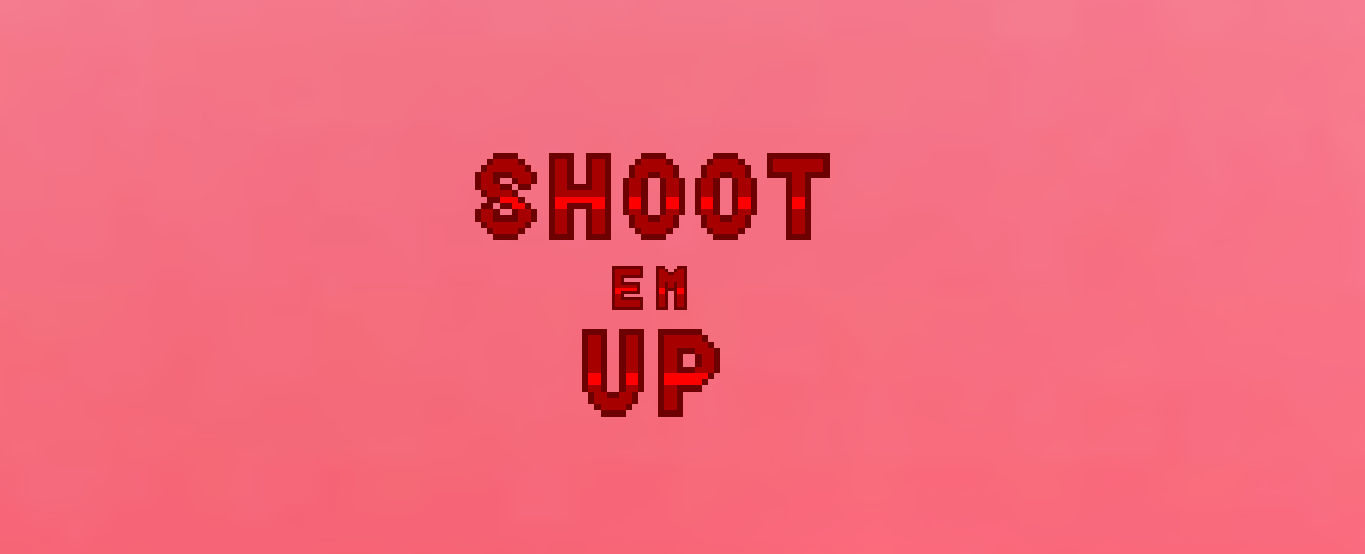 Shoot em UP