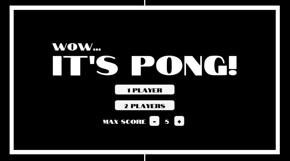 Wow... IT'S PONG!