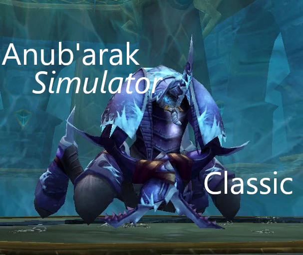 WotLK Classic Anub arak Simulator v1.2.1 Unity Play